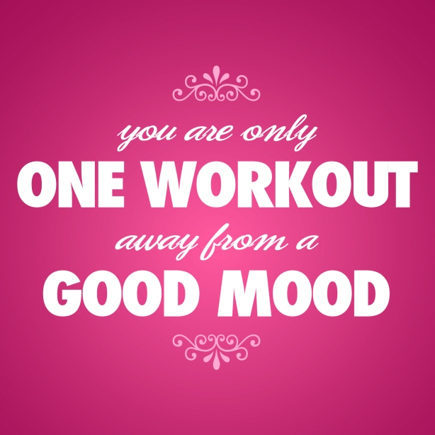 one_workout_away_from_a_good_mood